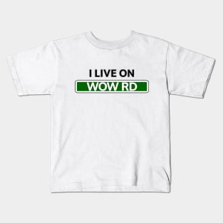 I live on Wow Road Kids T-Shirt